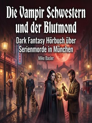 cover image of Die Vampir Schwestern und der Blutmond
